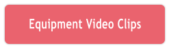 Equipment Video Clips