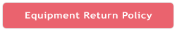 Equipment Return Policy